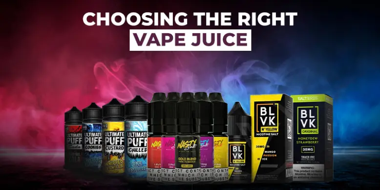 Choosing the Right Vape Juice